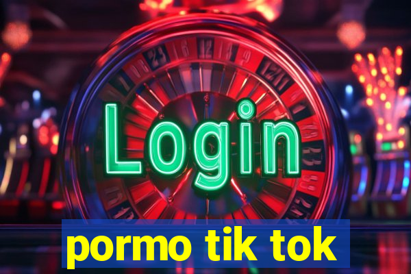 pormo tik tok